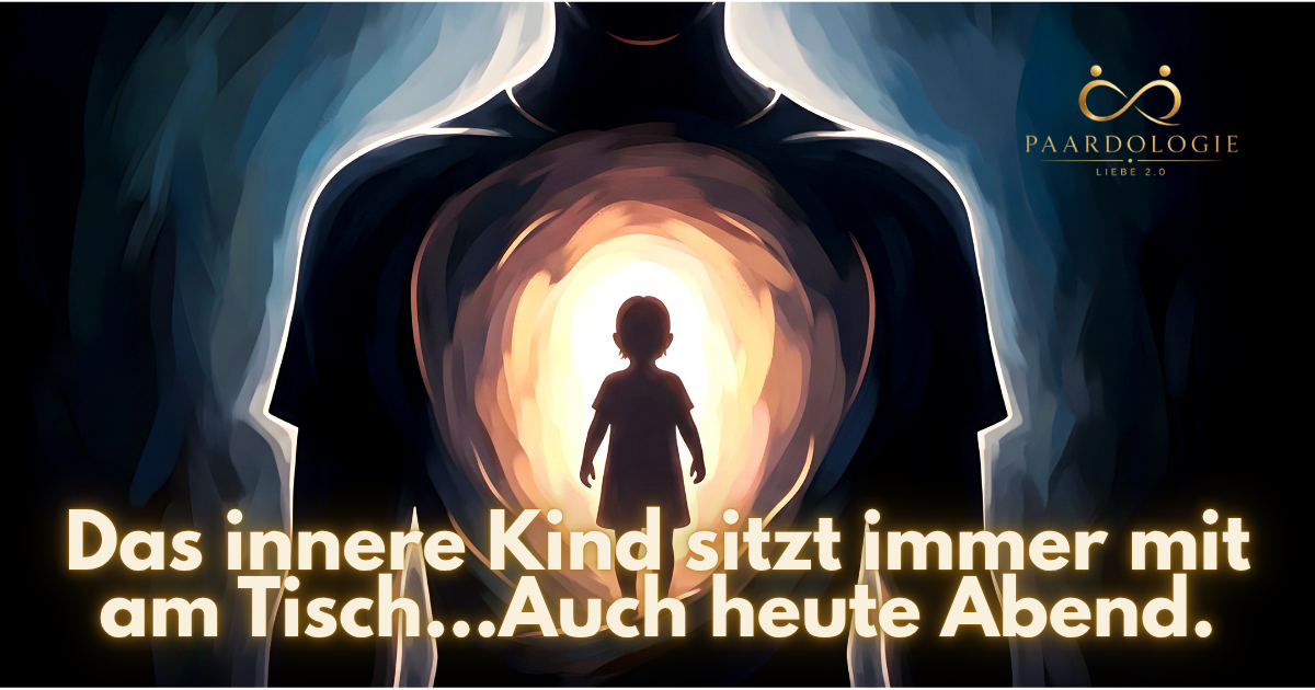 Das innere Kind sitzt immer mit am Tisch. Auch heute Abend.